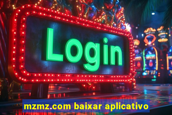 mzmz.com baixar aplicativo